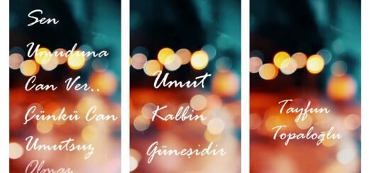 "Sen umuduna can ver; çünkü can umutsuz olmaz.. Umut kalbin güneşidir." Tayfun Topaloğlu özlü sözleri videosu