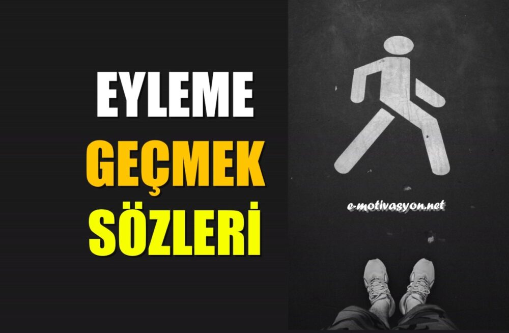 Eyleme Geçmek Üzerine Özlü Sözler