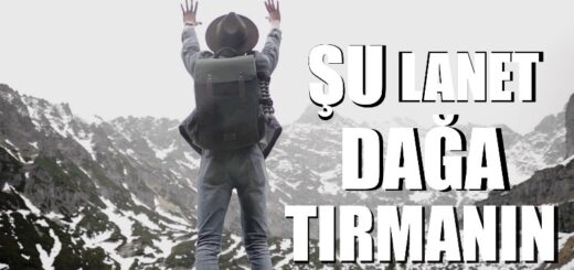 Şu Lanet Dağa Tırmanın! İşte sizi harekete geçirecek dağ gibi motivasyon videosu: "Büyük işler, insanlarla dağlar karşılaşınca meydana gelir."