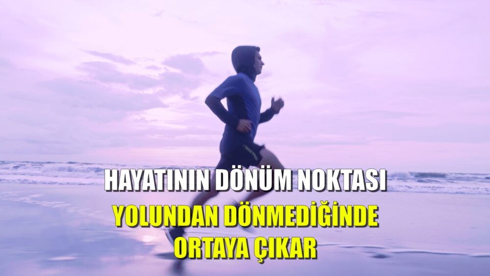 Hedefine doğru ilerlerken, yorulmaya başladığını hissedersen eğer. Kendine şunu hatırlat: Hayatının dönüm noktası yolundan dönmediğinde ortaya çıkar. Tayfun Topaloğlu
