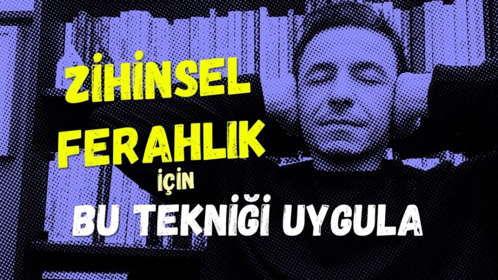 Zihinsel Ferahlık İçin Bu Tekniği Uygulayın... Bu teknik sayesinde zihninizi ferahlatabilir, zinde ve taze bir hale getirebilirsiniz.