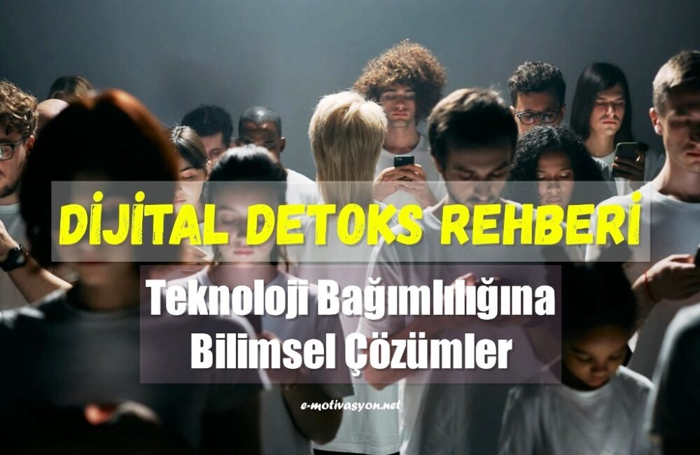 Dijital Detoks Rehberi: Teknoloji Bağımlılığına Bilimsel Çözümler
