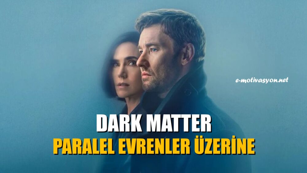 Dark Matter: Paralel Evrenler Üzerine: Amerikan bilim kurgu dizisi Dark Matter (2024), arkasına paralel evrenler teorisini de alarak insan yaşamına dair düşündürücü bir yapım olarak karşımıza çıkıyor.