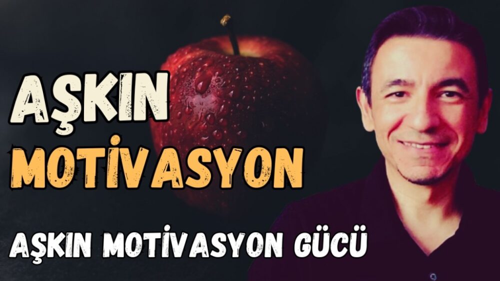 Aşkın Motivasyon... Hedeflerimize ulaşmak için aşkın motivasyon gücünden faydalanabilseydik, hayatımızda neler değişirdi?