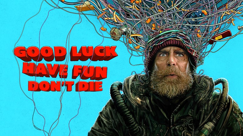 Good Luck, Have Fun, Don't Die Konusu